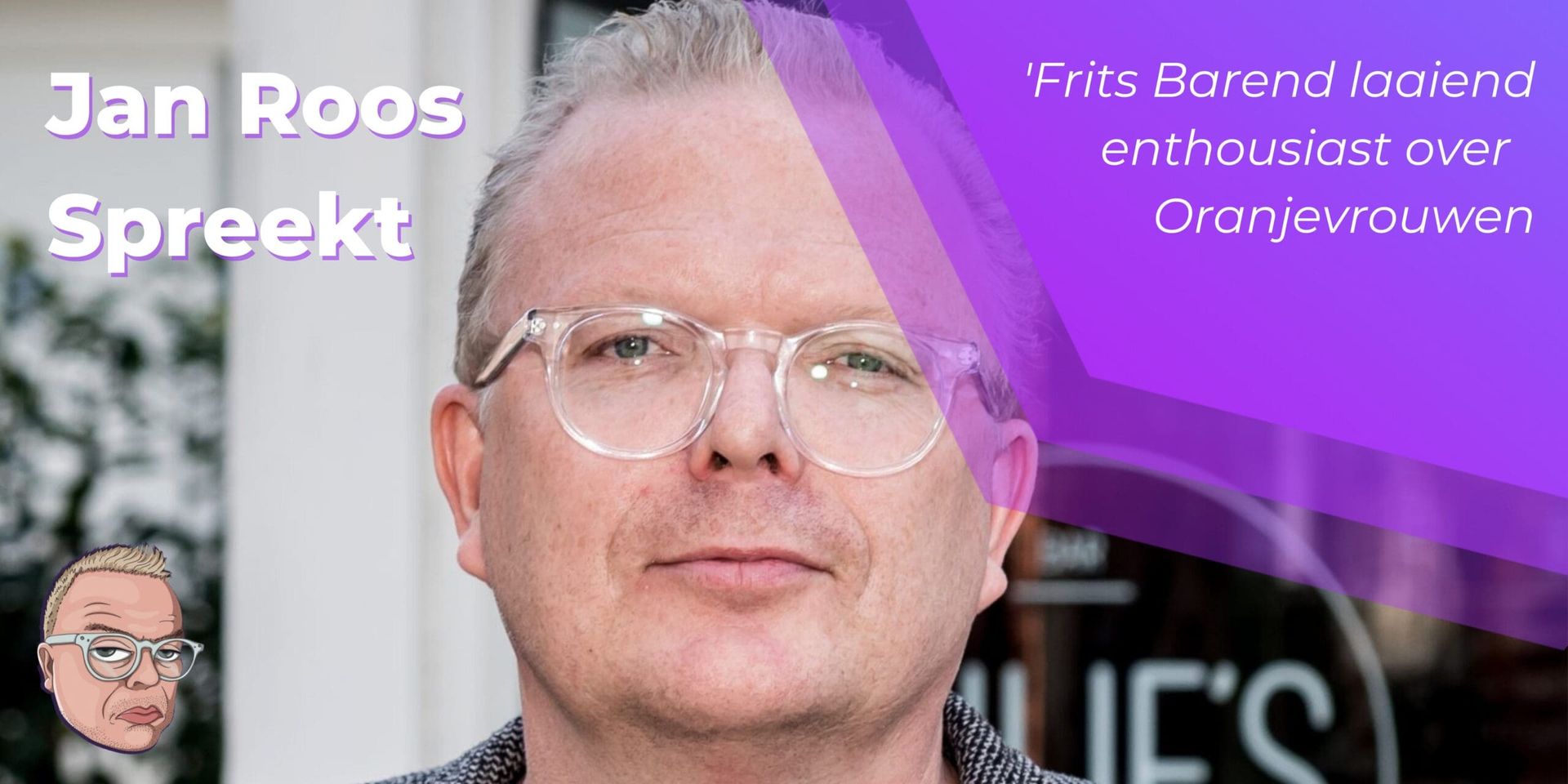 Frits Barend is laaiend enthousiast over Oranjevrouwen