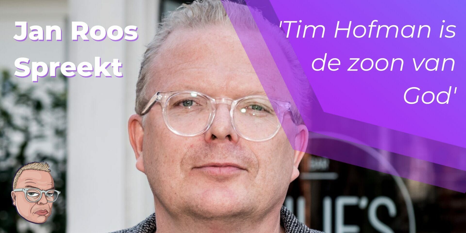 Jan Roos_ Tim Hofman is God